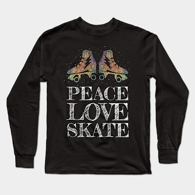 Peace Love Skate Roller Skates Roller Skate Long Sleeve T-Shirt by Kater Karl